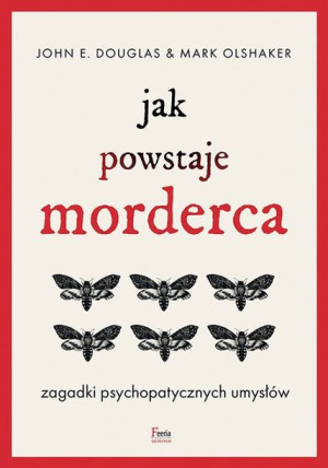 Jak Powstaje Morderca Zagadki Psychopatycznych Jk