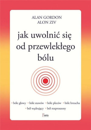Jak Uwolnić Się Od Przewlekłego Bólu Książka