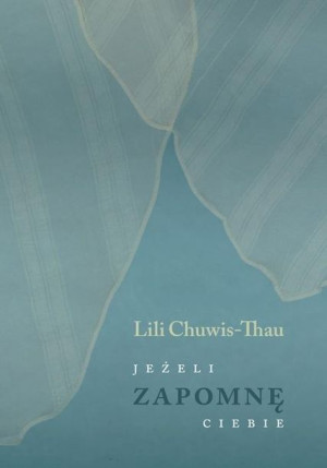 Jeżeli Zapomnę Ciebie Lili Chuwis Thau Książka
