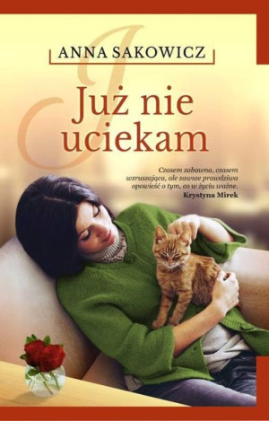 Już Nie Uciekam Sakowicz Anna Książka