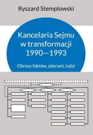 Kancelaria Sejmu W Transformacji 1990 1993 Książka