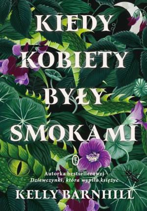 Kiedy Kobiety Były Smokami Barnhill Kelly Książka