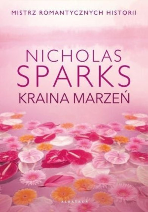 Kraina Marzeń Nicholas Sparks Książka Albatros