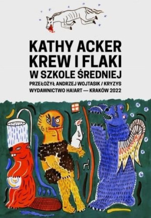 Krew I Flaki W Szkole Średniej Kathy Acker Książka