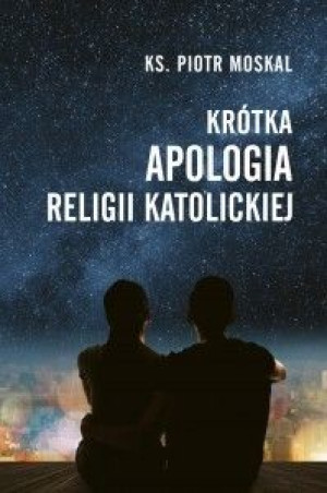 Krótka Apologia Religii Katolickiej Książka