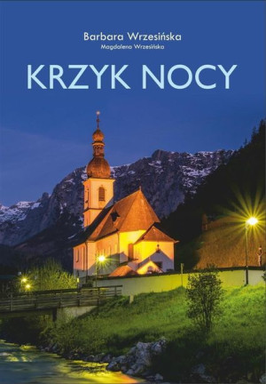 Krzyk Nocy Wrzesińska Barbara Wrzesińska Magdalena