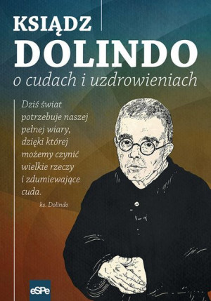 Ksiądz Dolindo O Cudach I Uzdrowieniach Książka