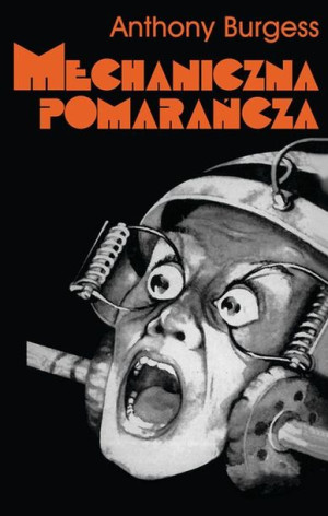 Mechaniczna Pomarańcza Wyd 8 Burgess Anthony Vis