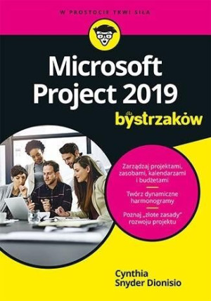 Microsoft Project 2019 Dla Bystrzaków Książka