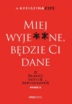 Miej Wyje Ne Będzie Ci Dane W 2 Katarzyna Czyż