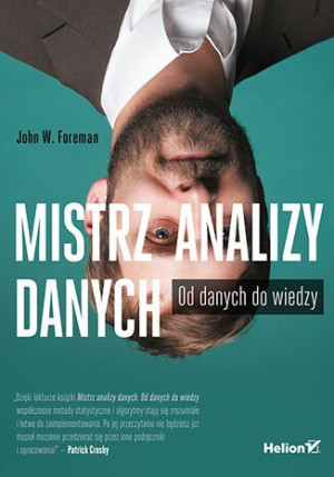Mistrz Analizy Danych Od Danych Do Wiedzy Książka