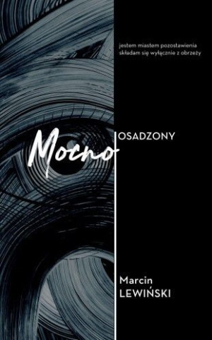 Mocno Osadzony Lewiński Marcin Książka Oficynka