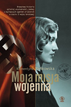 Moja Misja Wojenna Mańkowska Klementyna Książka