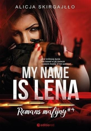 My Name Is Lena Romans Mafijny Alicja Skirgajłło