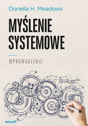 Myślenie Systemowe Wprowadzenie Donella H Meadows