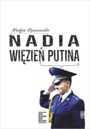 Nadia Więzień Putina Sawczenko Nadija Książka