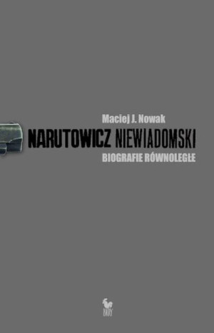 Narutowicz Niewiadomski Nowak Maciej J Książka