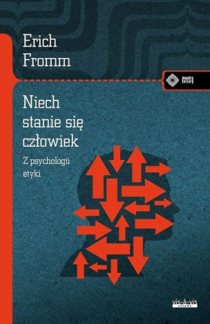 Niech Się Stanie Człowiek Z Psychologii Etyki Vis