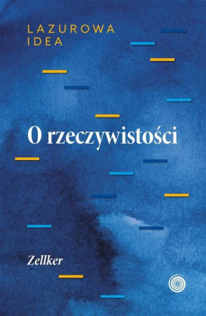 O Rzeczywistości Józef Częścik Zellker Książka