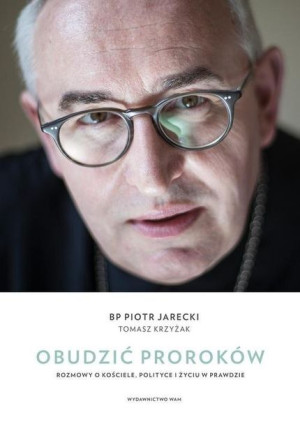 Obudzić Proroków Jarecki Piotr Krzyżak Tomasz Wam