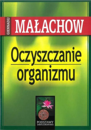 Oczyszczanie Organizmu Wyd 2022 Małachow Gienadij