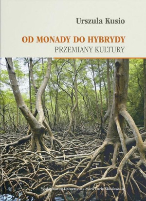Od Monady Do Hybrydy Przemiany Kultury Książka