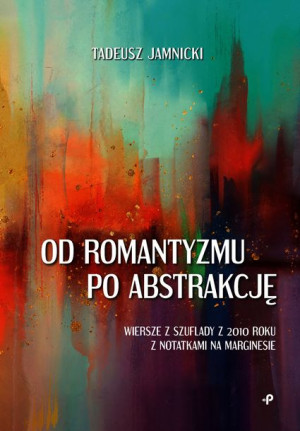 Od Romantyzmu Po Abstrakcję Jamnicki Tadeusz