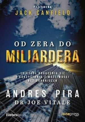 Od Zera Do Miliardera W 2 Andres Pira Joe Vitale
