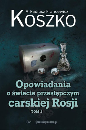 Opowiadania O Świecie Przestępczym Carskiej T 2