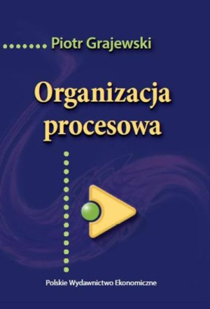 Organizacja Procesowa Grajewski Piotr Książka