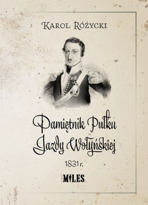 Pamiętnik Pułku Jazdy Wołyńskiej 1831 R Książka