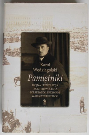 Pamiętniki Wojna I Rewolucja Kontrrewolucja Bolsze