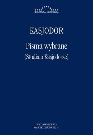 Pisma Wybrane Studia O Kasjodorze Kasjodor Książka
