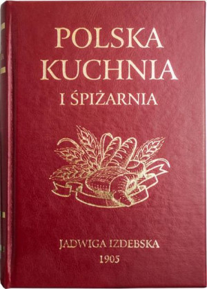Polska Kuchnia I Śpiżarnia Izdebska Jadwiga