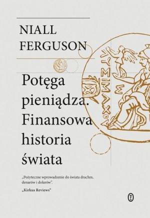 Potęga Pieniądza Finansowa Historia Świata Książka