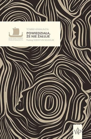Powiedziała Że Nie Żałuje Kinnunen Tommi Książka