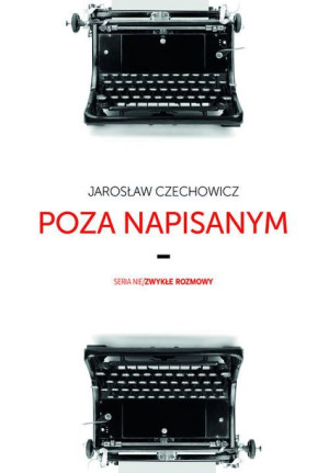 Poza Napisanym Czechowicz Jarosław Książka