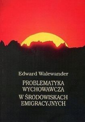 Problematyka Wychowawcza W Środowiskach Książka