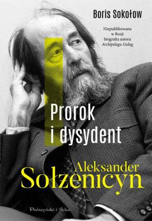 Prorok I Dysydent Sołżenicyn Boris Książka