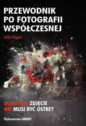 Przewodnik Po Fotografii Współczesnej Książka