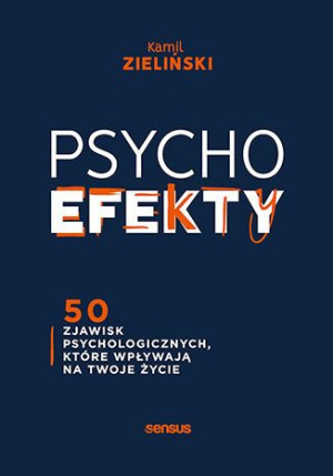 Psychoefekty 50 Zjawisk Psychologicznych Książka