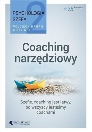 Psychologia Szefa T 2 Coaching Narzędziowy Książka
