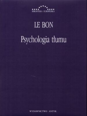 Psychologia Tłumu Bon Le Książka Marek Derewiecki