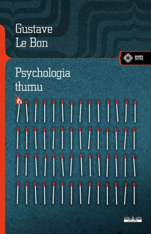 Psychologia Tłumu Gustave Le Bon Książka Vis