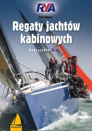 Regaty Jachtów Kabinowych Gibson Rob Książka