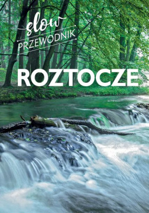 Roztocze Slow Przewodnik Książka Sbm