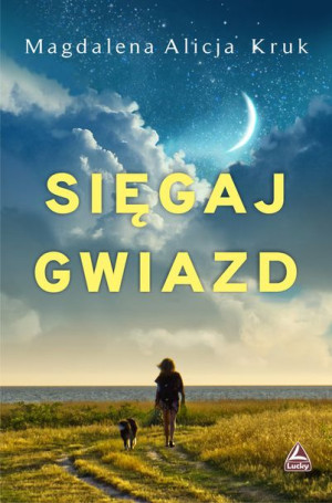 Sięgaj Gwiazd Magdalena Alicja Kruk Książka Lucky