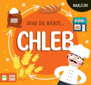Skąd Się Bierze Chleb Opracowanie Zbiorowe Książka