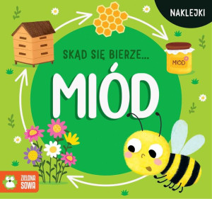 Skąd Się Bierze Miód Opracowanie Zbiorowe Książka