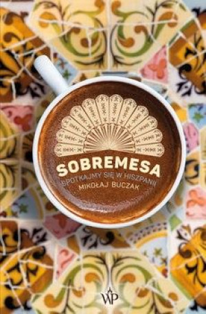 Sobremesa Spotkajmy Się W Hiszpanii Wyd 2 Książka